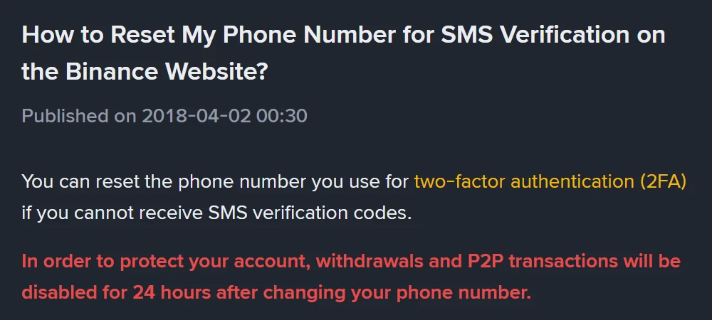 Binance-ன் How to Reset My Phone Number for SMS Verification on the Binance Website? பக்கத்தின் மேற்பகுதி: Published on 2018-04-02 என்று மட்டும் தெரிகிறது, சிவப்பு எழுத்தில் withdrawals and P2P transactions will be disabled for 24 hours after changing your phone number என்ற எச்சரிக்கை